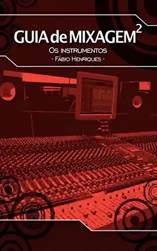 Guia de mixagem 2 - Fábio Henriques
