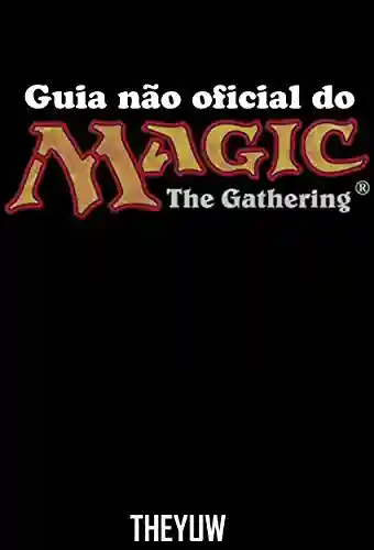 Livro Baixar: Guia Não Oficial Do Magic The Gathering