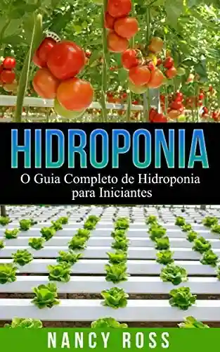 Livro Baixar: Hidroponia: O Guia Completo de Hidroponia para Iniciantes