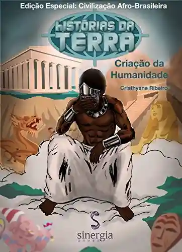 Livro Baixar: Histórias da Terra Afro-Brasileira: ARAYE – Criação do Ser Humano