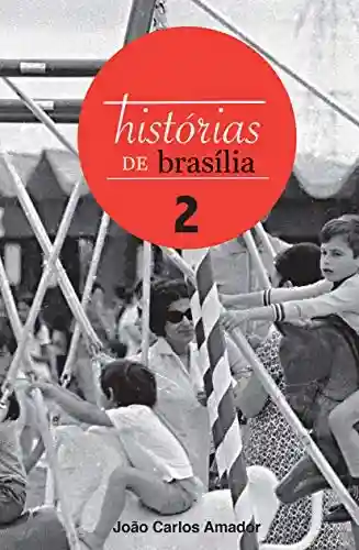 Histórias de Brasília 2 - João Carlos Amador