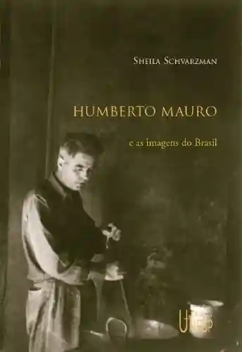 Livro Baixar: Humberto Mauro e as imagens do Brasil