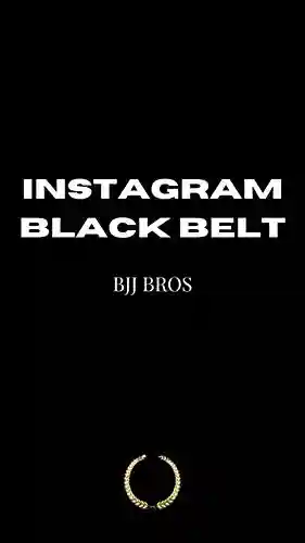 Livro Baixar: Instagram Black Belt: Como deixar seu instagram, em alto nível.