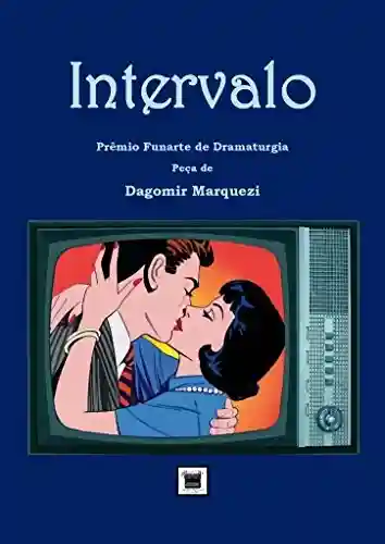 Intervalo - Dagomir Marquezi
