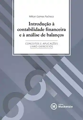 Livro Baixar: Introdução à contabilidade financeira e à análise de balanços : Conceitos e aplicações – livro de exercícios