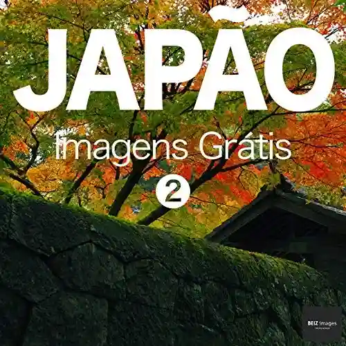 Livro Baixar: JAPÃO Imagens Grátis 2 BEIZ images – Fotos Grátis