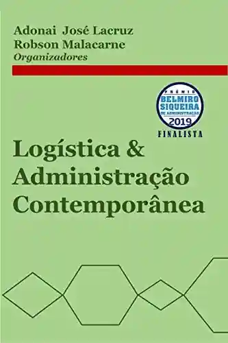 Logística & Administração Contemporânea - Adonai Lacruz