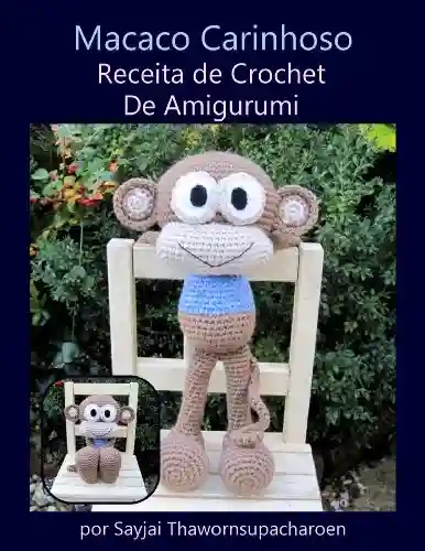 Livro Baixar: Macaco Carinhoso Receita de Crochet De Amigurumi
