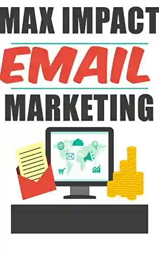 Livro Baixar: Max Impact Email Marketing: : segredos da geração de leads de marketing de rede