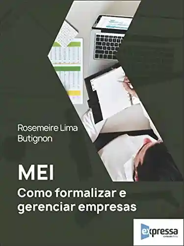 MEI: como formalizar e gerenciar empresas - Rosemeire De Lima Butignon