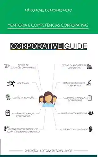 Mentoria e competências corporativas: corporative guide - Mário Alves de Moraes Neto