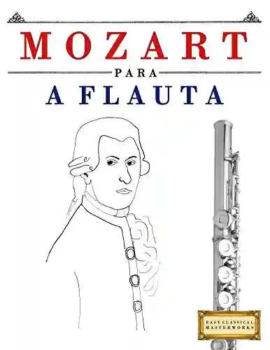 Livro Baixar: Mozart para a Flauta: 10 peças fáciles para a Flauta livro para principiantes