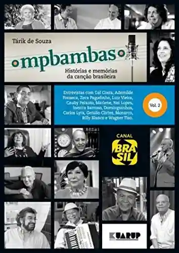MPBambas – Volume 2: Histórias e Memórias da Canção Brasileira - Tarik de Souza