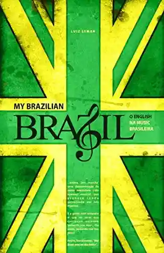 Livro Baixar: My brazilian Brazil: O english na music brasileira