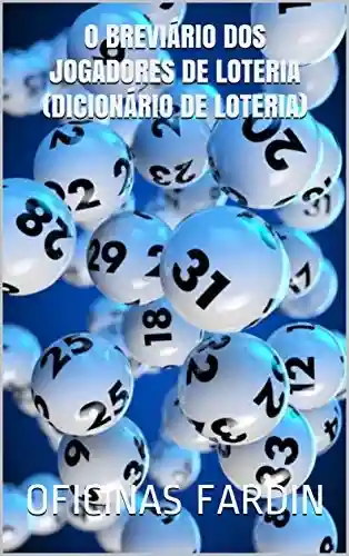 Livro Baixar: O Breviário dos Jogadores de Loteria (Dicionário de loteria)