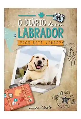 Livro Baixar: O Diário de Um Labrador com Sete Vidas