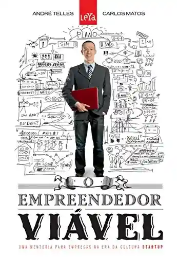 Livro Baixar: O empreendedor viável: Uma mentoria para empresas na era da cultura stratup