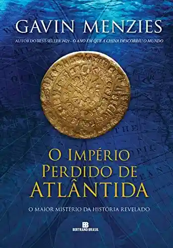 Livro Baixar: O império perdido de Atlântida: o maior mistério da história revelado