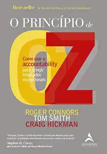 Livro Baixar: O Princípio De OZ: Como usar o accountability pra atingir resultados excepcionais