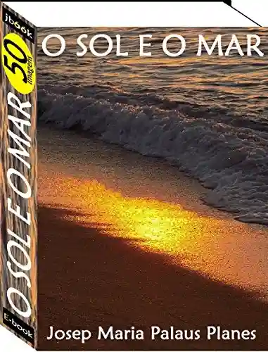 Livro Baixar: O Sol e O Mar (50 imagens)