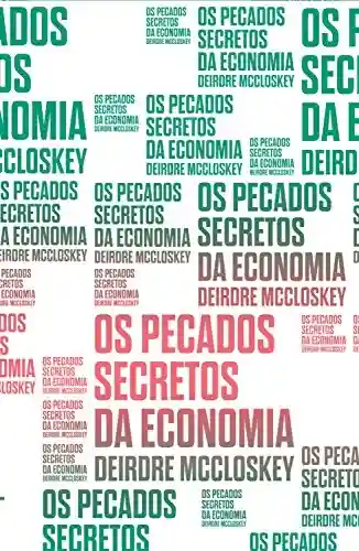 Livro Baixar: Os pecados secretos da economia (Coleção Exit)