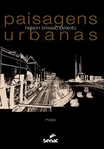 Paisagens urbanas - Nelson Brissac Peixoto