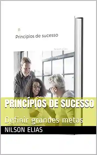 Livro Baixar: Princípios de sucesso: Definir grandes metas