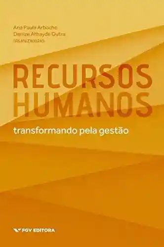 Livro Baixar: Recursos humanos: transformando pela gestão