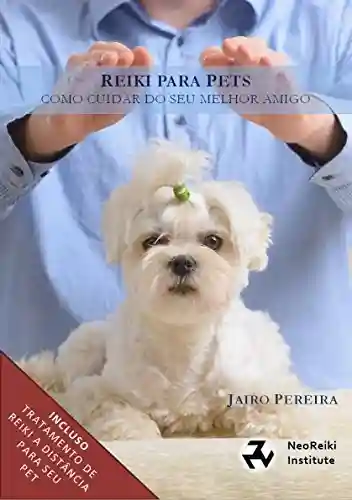 Livro Baixar: Reiki para Pets: Um guia completo para tratamento Reiki do seu animal