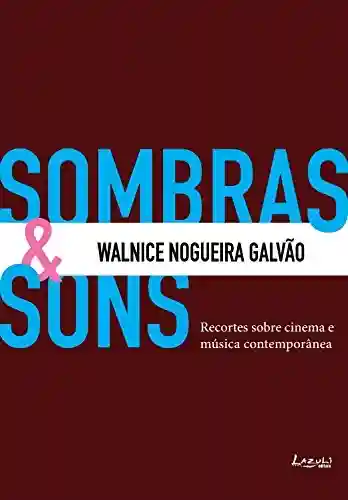 Livro Baixar: Sombras & Sons: Recortes sobre cinema e música contemporânea