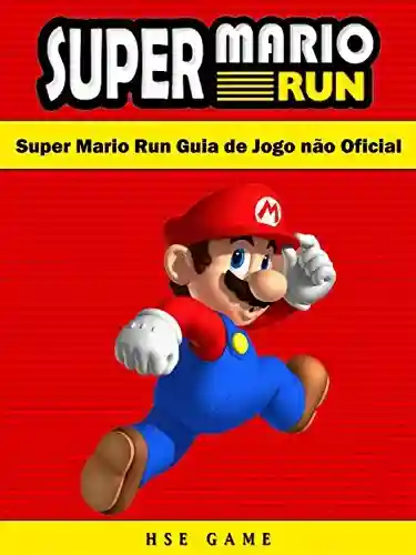 Livro Baixar: Super Mario Run Guia De Jogo Não Oficial