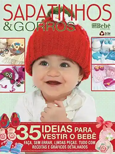 Livro Baixar: Tricô & Crochê Bebê Especial 04: Sapatinhos e Gorros