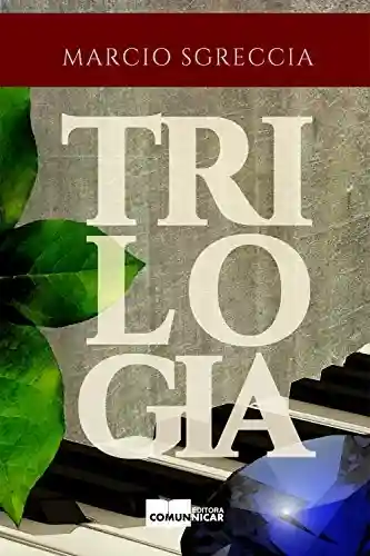 Trilogia - Marcio Sgreccia