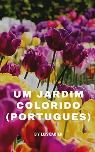 Livro Baixar: Um Jardim Colorido (Portugués)