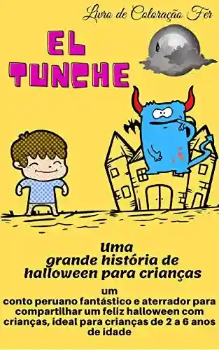 Uma grande história de halloween para crianças : um conto peruano fantástico e aterrador para compartilhar um feliz halloween com crianças, ideal para crianças de 2 a 6 anos de idade - Livro de Coloração Fer