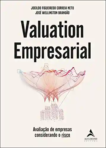 Livro Baixar: Valuation Empresarial: Avaliação de empresas considerando o risco