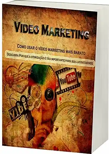 Livro Baixar: Vídeo Marketing: Vídeos Marketing Mais Barato