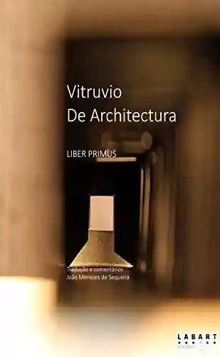 Livro Baixar: Vitruvio De Architectura: Volume 1 (LabART Edições)