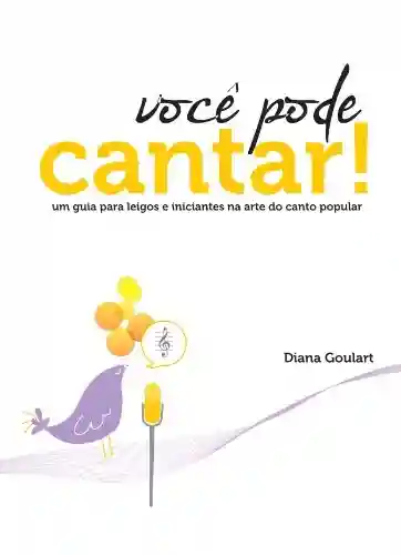 Você Pode Cantar! - Diana Goulart