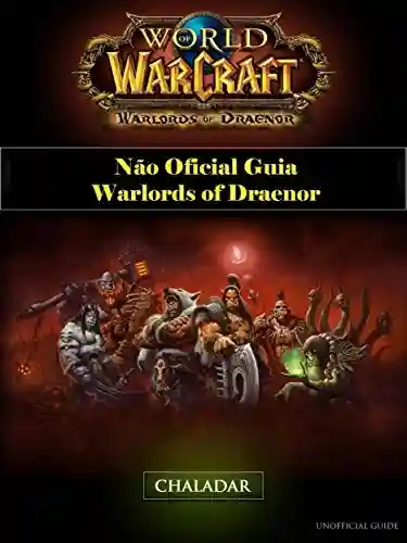 Livro Baixar: World Of Warcraft Não Oficial Guia Warlords Of Draenor