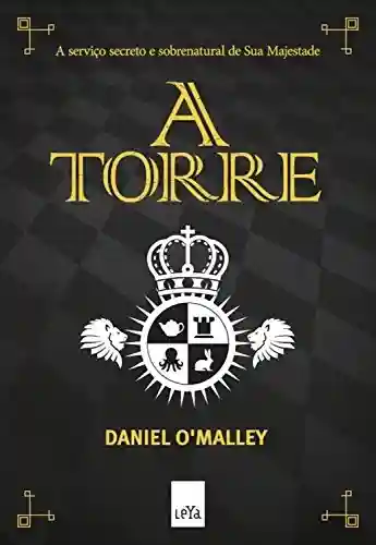 A Torre - Daniel O’Malley
