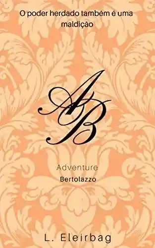 Adventure: Bertolazzo - L. Eleirbag