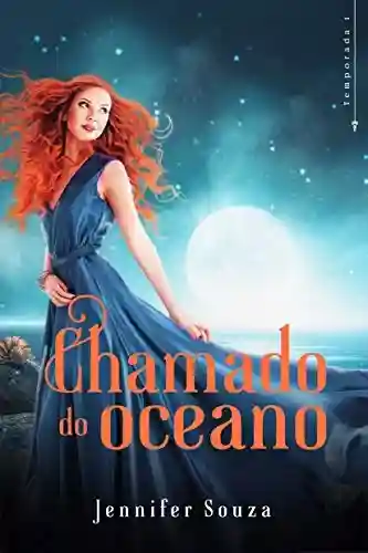Chamado do Oceano: Temporada 1 (Call of the sea) - Jennifer Souza