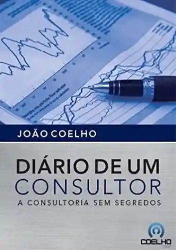 Livro Baixar: DIÁRIO DE UM CONSULTOR: A consultoria sem segredos