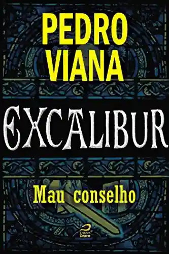 Livro Baixar: Excalibur – mau conselho