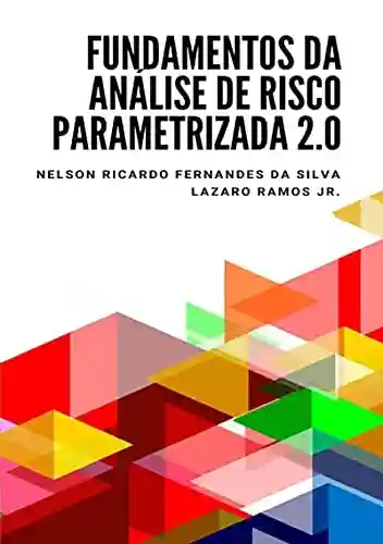 Livro Baixar: Fundamentos Da Análise De Risco Parametrizada 2.0