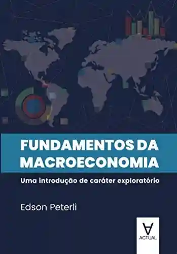 Livro Baixar: Fundamentos da Macroeconomia: Uma introdução de caráter exploratório