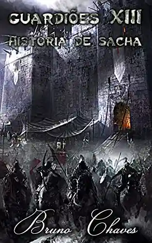 Livro Baixar: Guardiões XIII: História de Sacha (Saga dos Guardiões Livro 15)