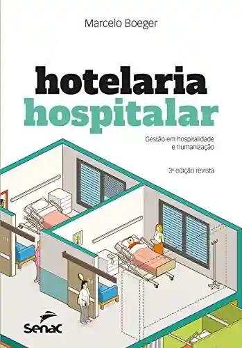 Livro Baixar: Hotelaria hospitalar: Gestão em hospitalidade e humanização