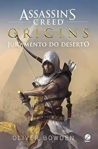 Livro Baixar: Juramento do deserto – Assassin’s Creed Origins – vol. 1